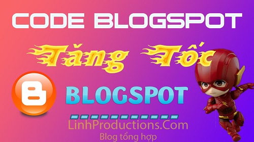 CODE TĂNG TỐC TẢI TRANG BLOGSPOT 2020